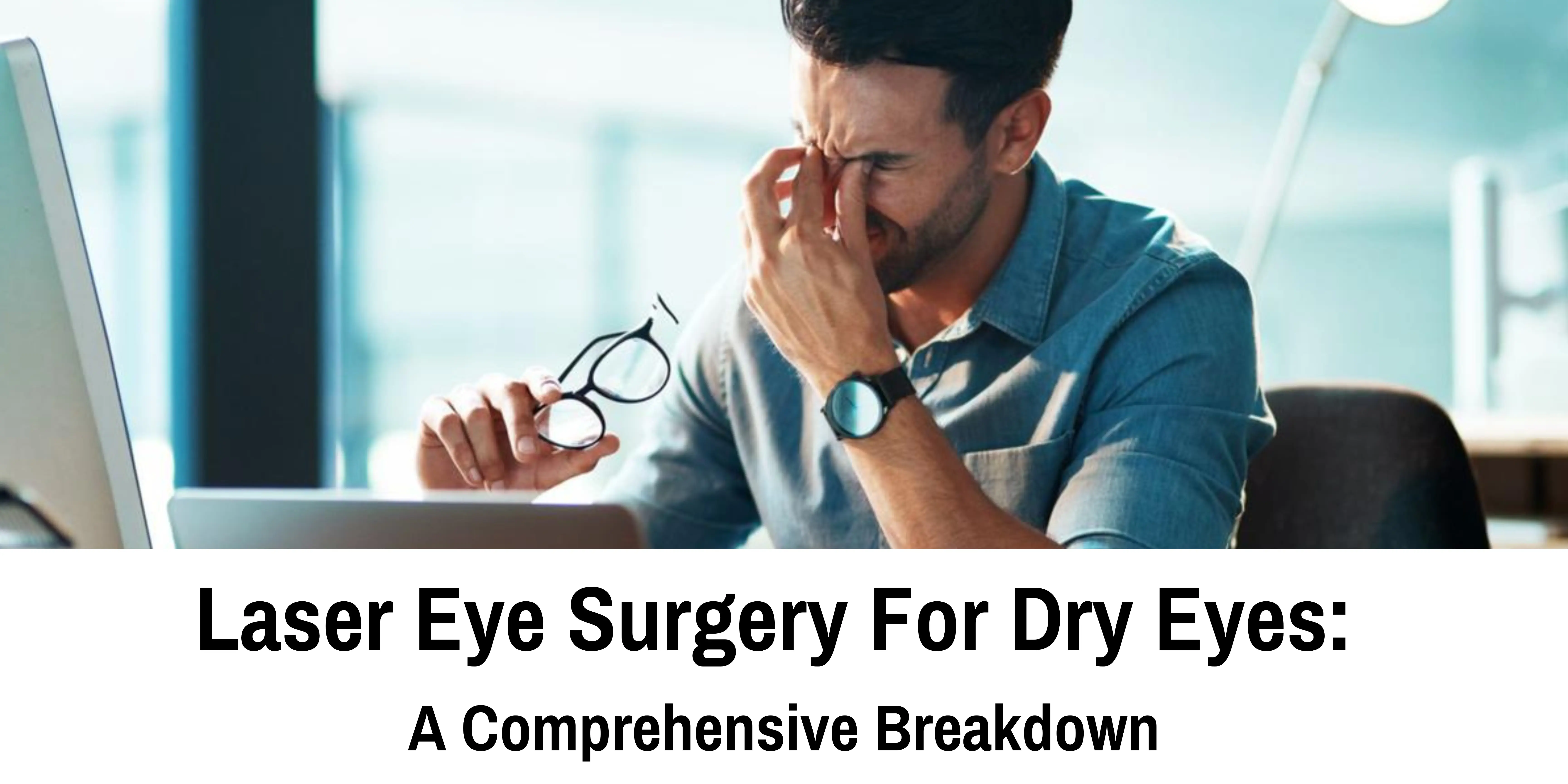 Laser Eye Surgery with Dry Eye Is It Right for You? AccuVision